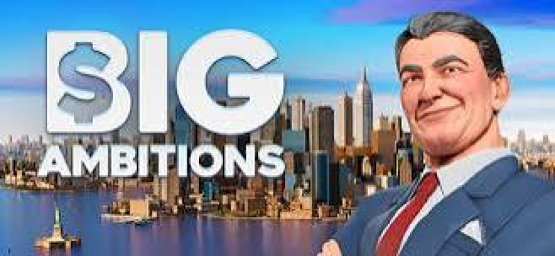 Big Ambitions 